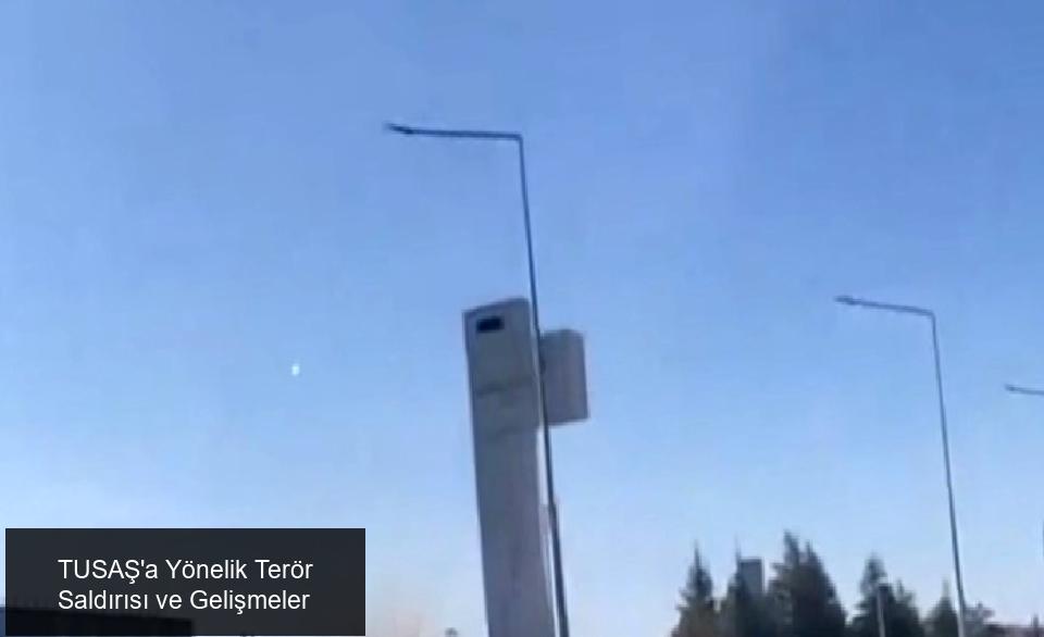 TUSAŞ'a Yönelik Terör Saldırısı