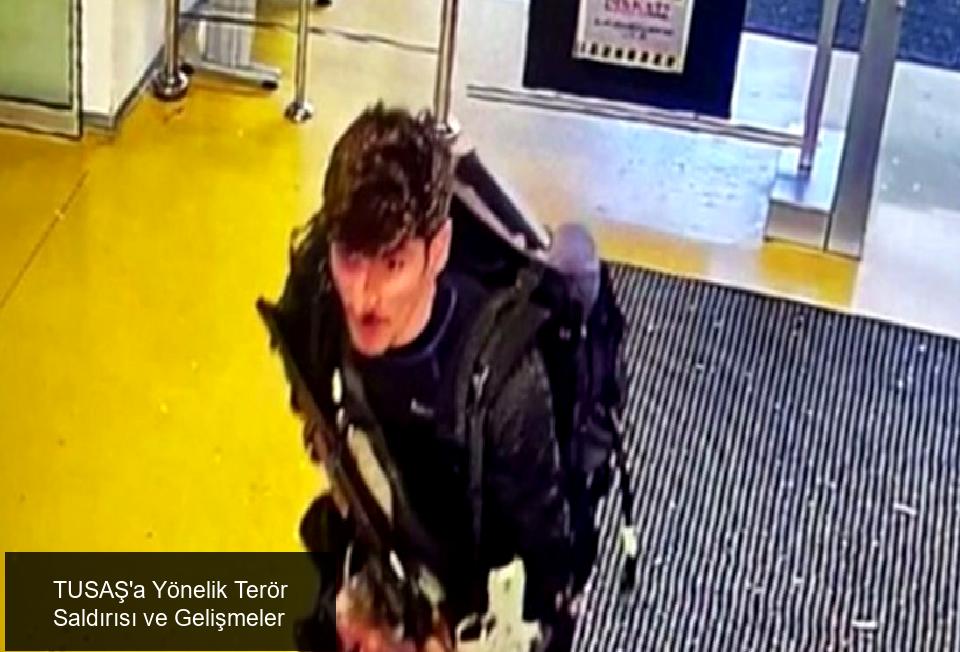 TUSAŞ'a Yönelik Terör Saldırısı ve Gelişmeler