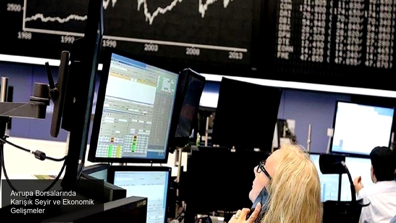 Avrupa Borsalarında Karışık Seyir