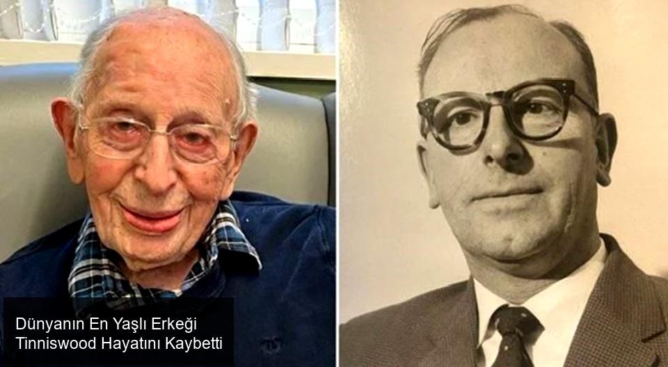 Dünyanın En Yaşlı Erkeği Tinniswood Hayatını Kaybetti