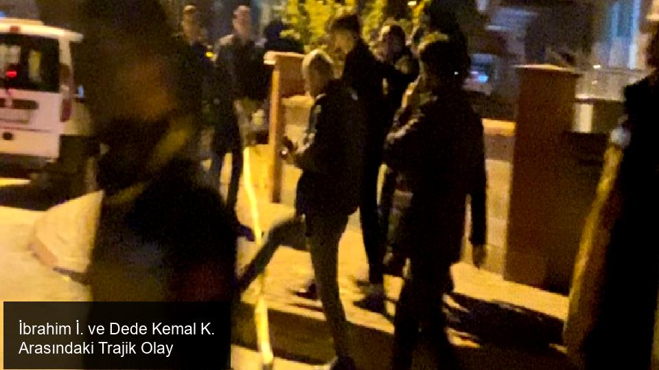 İbrahim İ. ve Dede Kemal K.'nın Trajik Olayı