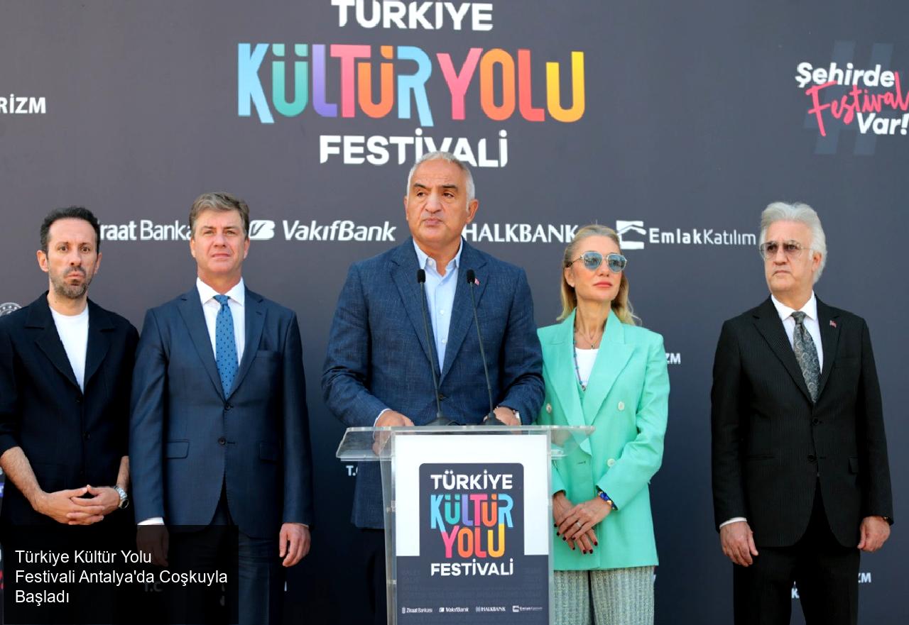 Kültür ve Turizm Bakanlığı'ndan Türkiye Kültür Yolu Festivali
