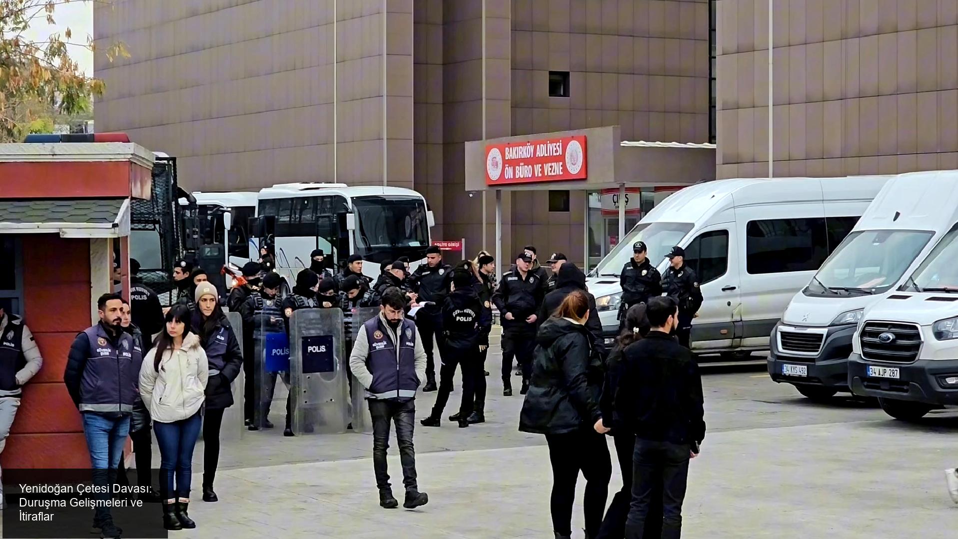 Yenidoğan Çetesi Davası: Duruşma Gelişmeleri