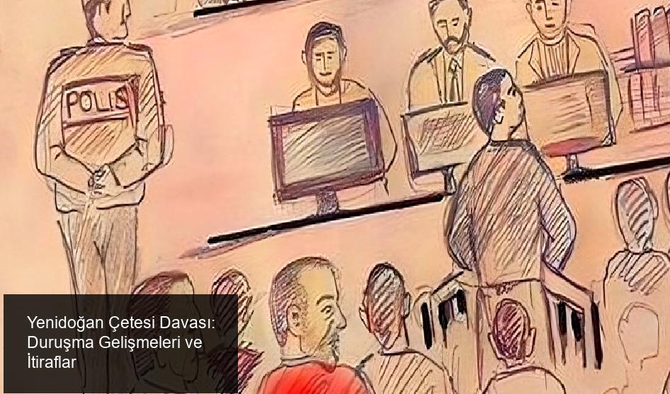 Yenidoğan Çetesi Davasının 4. Gününde Neler Oldu?