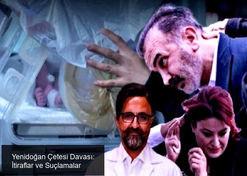 Yenidoğan Çetesi Davası 5. Gününde Neler Oldu?