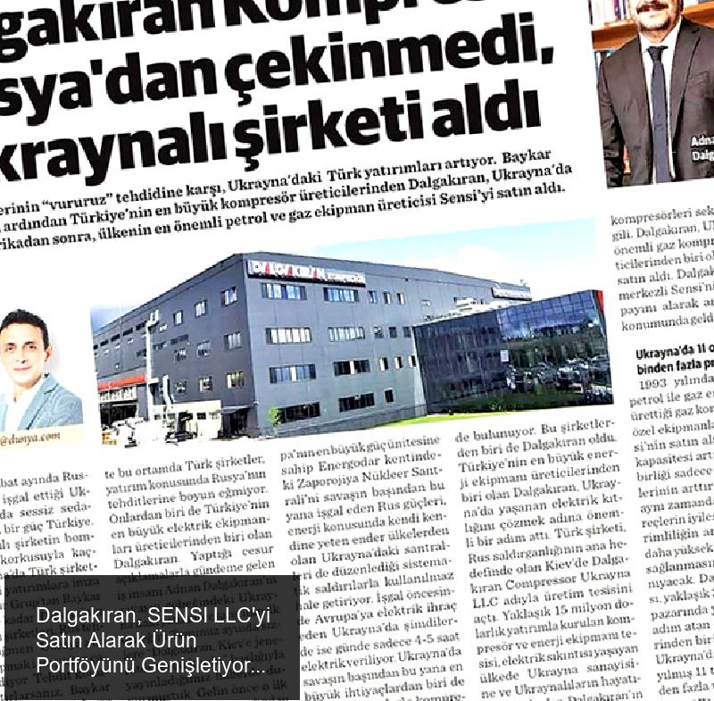 Dalgakıran, SENSI LLC’yi Satın Alarak Ürün Portföyünü Genişletiyor