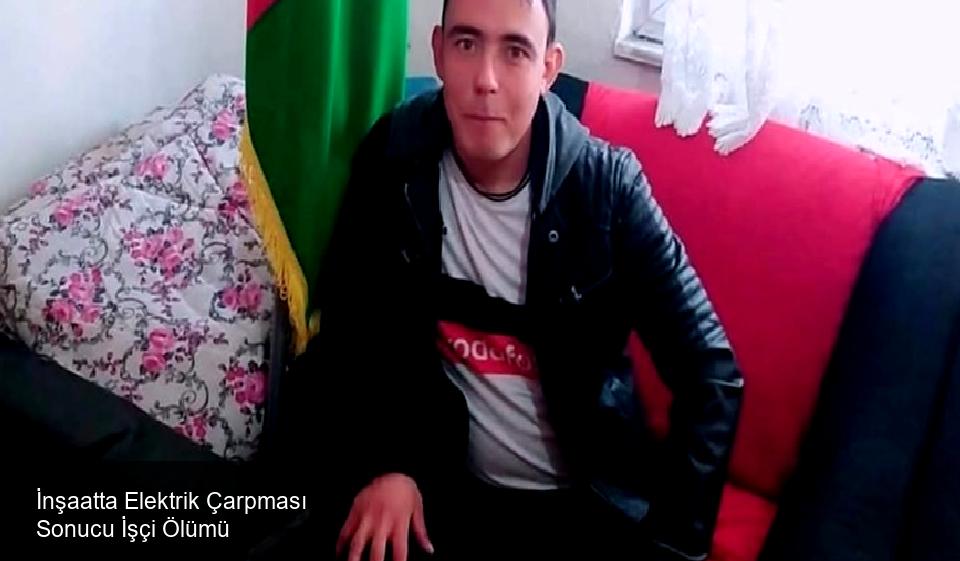 İnşaat İşçisinin Trajik Ölümü