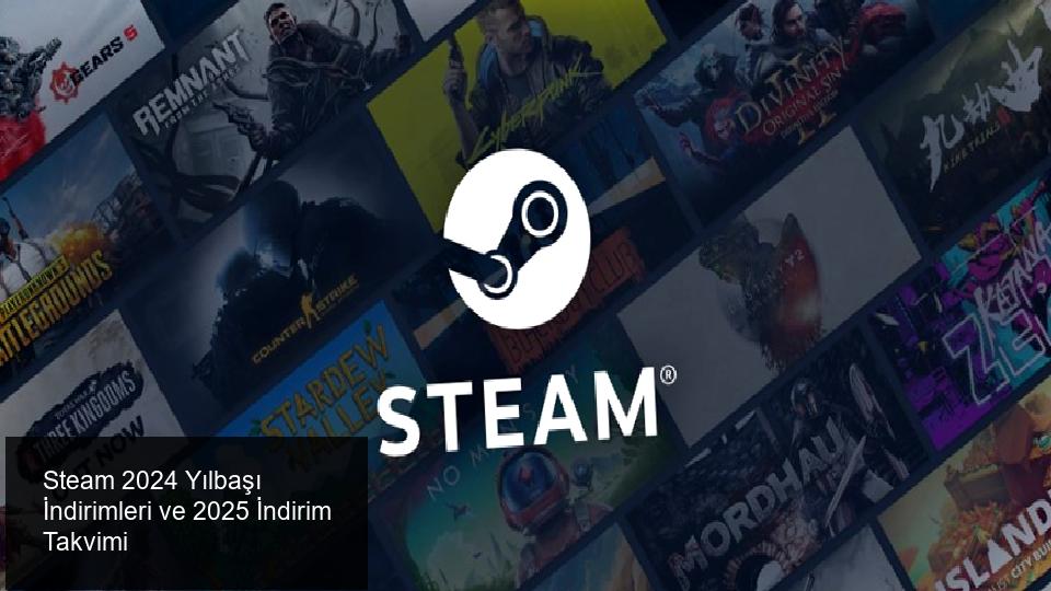Steam 2024 Yılbaşı İndirimleri Başladı