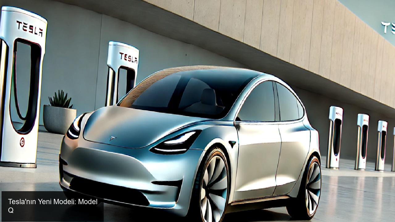 Tesla'nın Yeni Modeli: Model Q