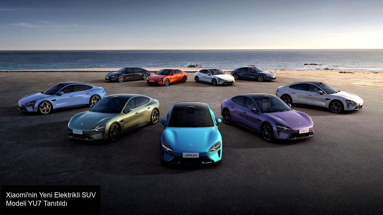 Xiaomi'nin Yeni Elektrikli SUV Modeli YU7 Tanıtıldı