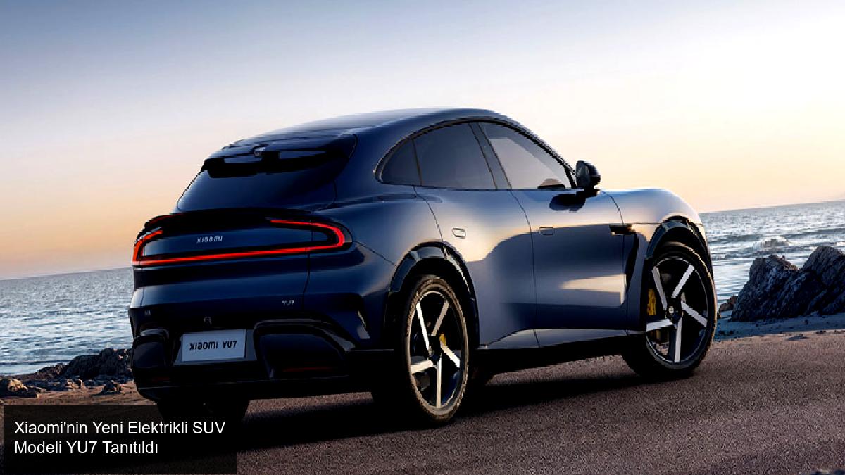 Xiaomi'nin Yeni Elektrikli SUV Modeli YU7 Tanıtıldı