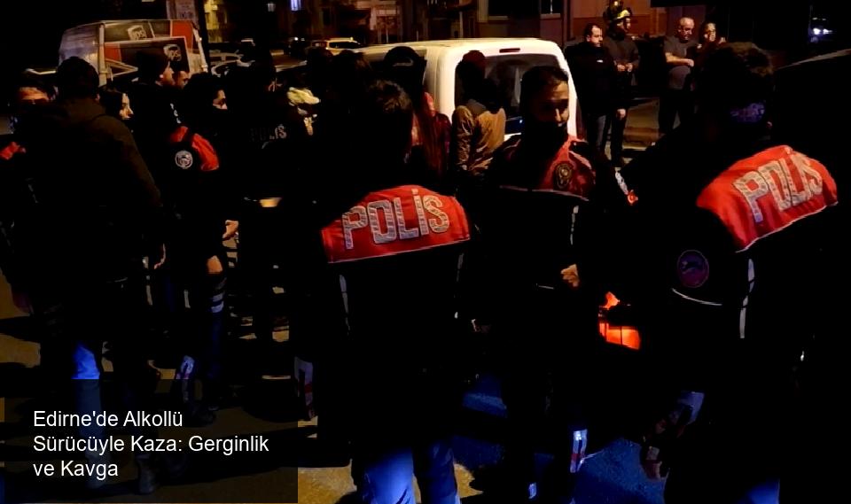 Edirne'de Alkollü Sürücüyle Kaza