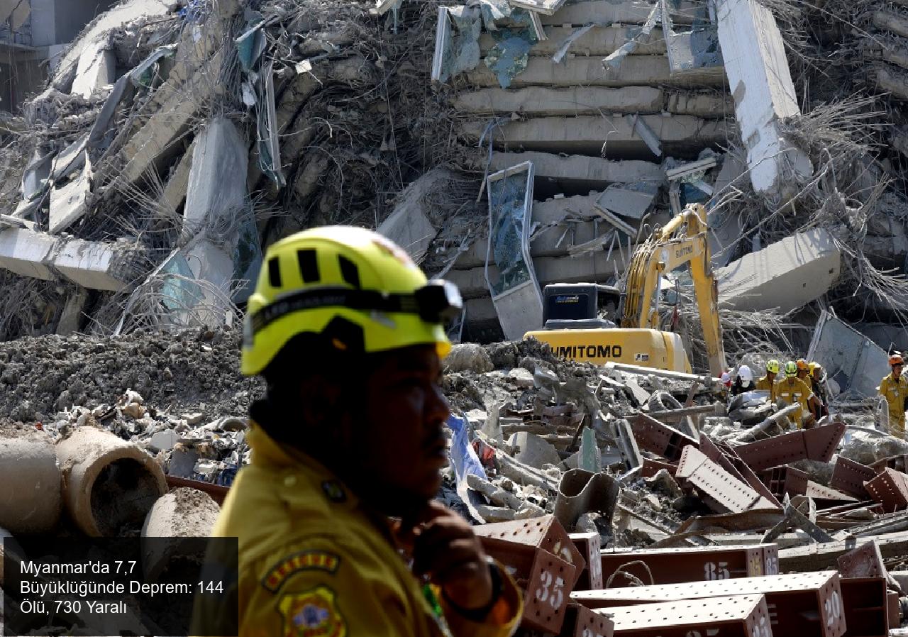 Myanmar'da 7,7 Büyüklüğünde Deprem: 144 Ölü, 730 Yaralı