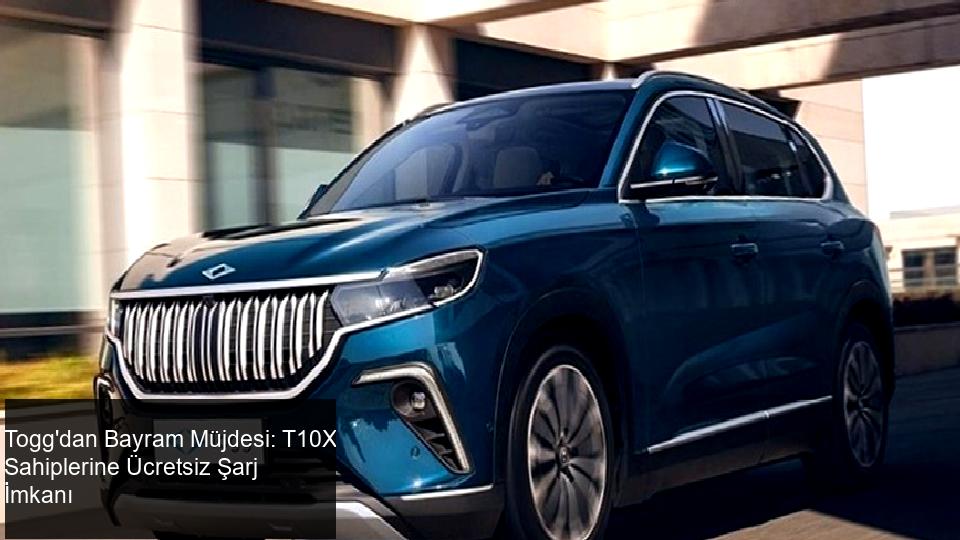 Togg'dan Bayram Müjdesi: Ücretsiz Şarj İmkanı!