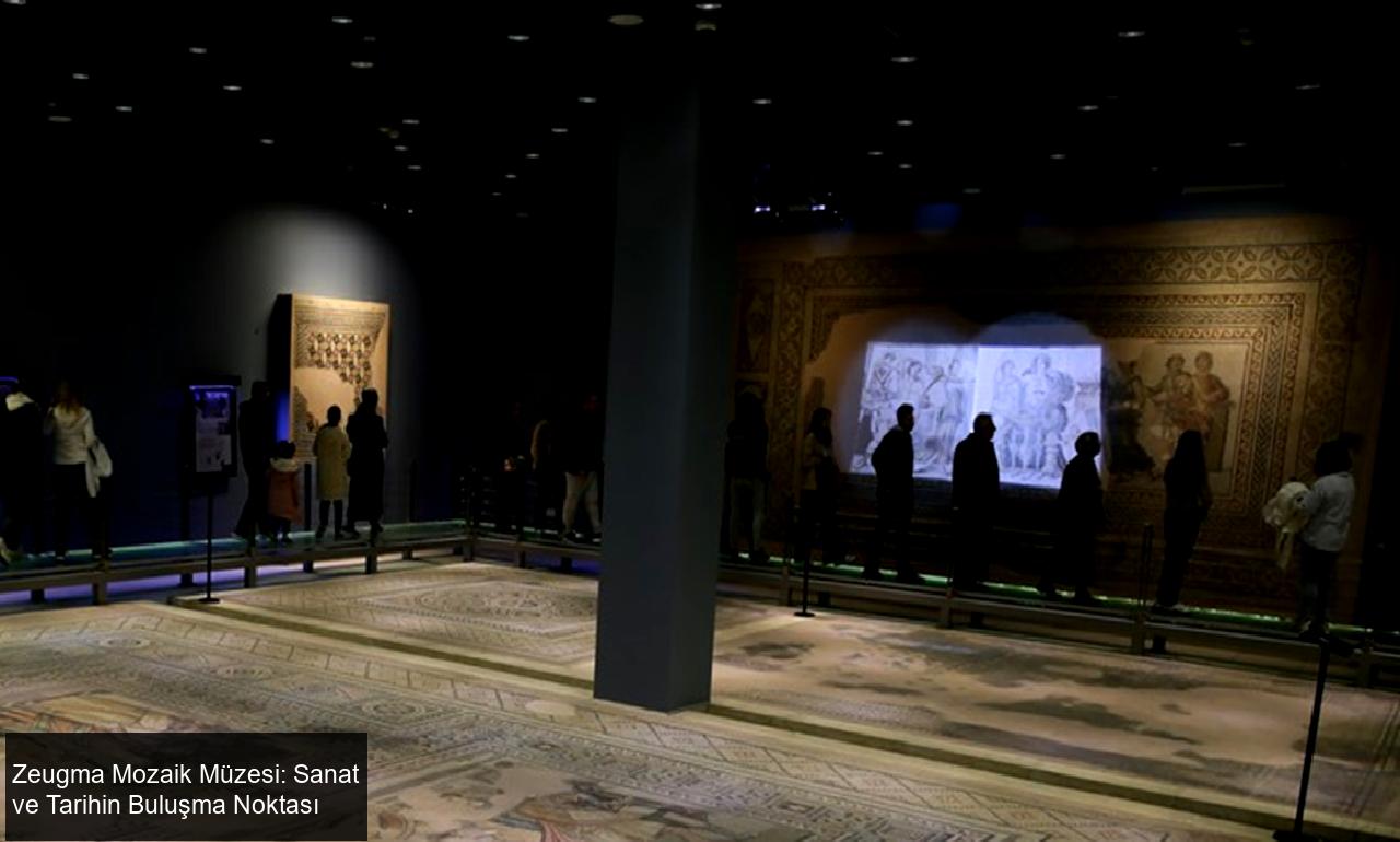 Zeugma Mozaik Müzesi: Sanat ve Tarihin Buluşma Noktası