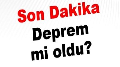 20 Nisan 2025 güncel AFAD ve Kandilli son deprem listesi,