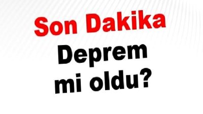 26 Nisan 2025 son dakika depremler ve Kandilli güncellemeleri ile