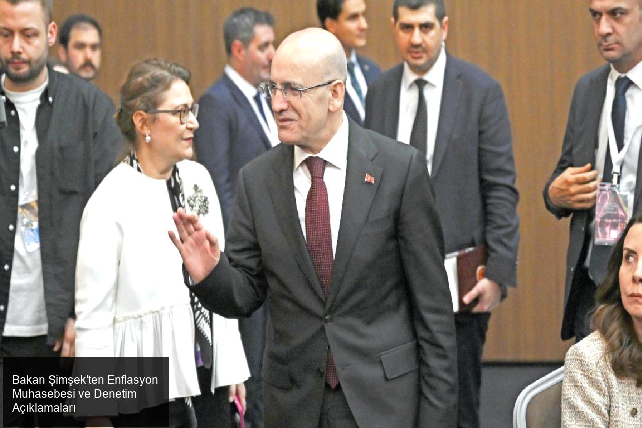Hazine ve Maliye Bakanı Şimşek'ten Enflasyon Muhasebesi Açıklamaları