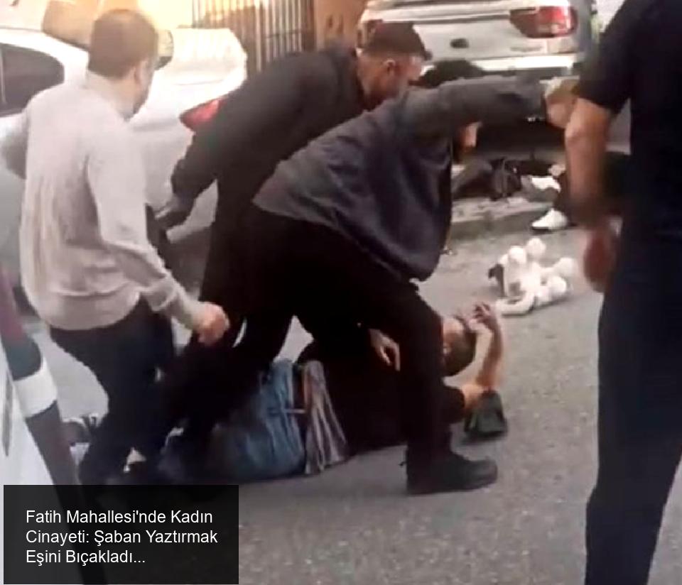 Fatih Mahallesi'nde Yaşanan Trajik Olay