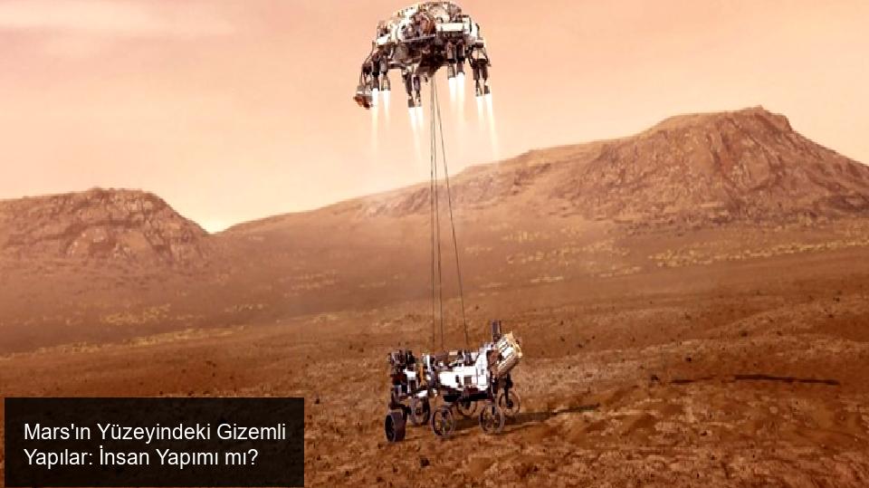 Mars'ın Gizemli Yüzeyi: İnsan Yapımı Yapılar mı?