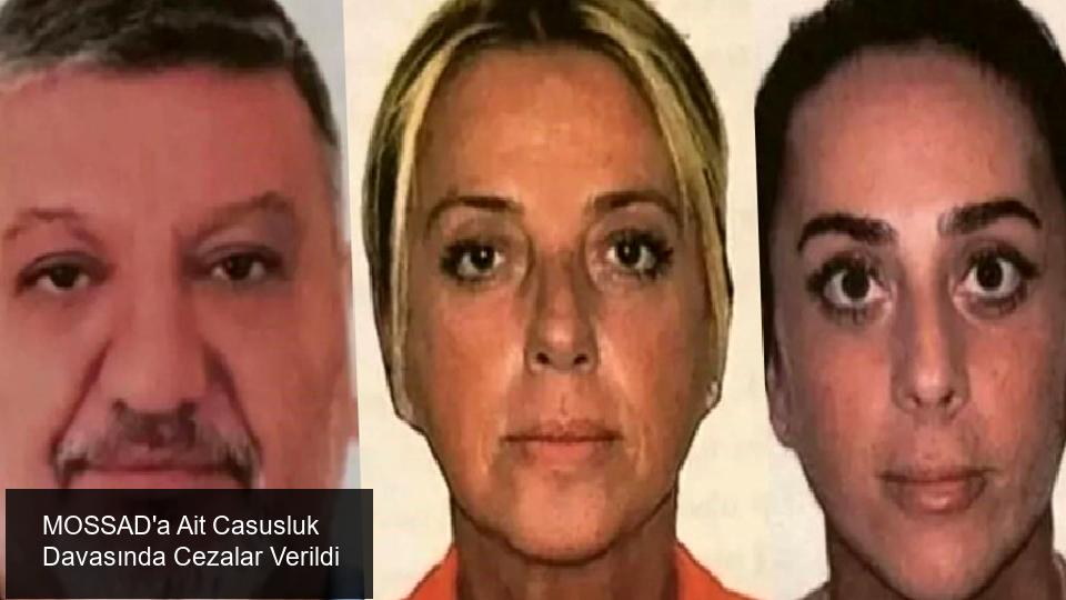 İsrail İstihbarat Servisi MOSSAD'ın Soruşturması Sonuçlandı
