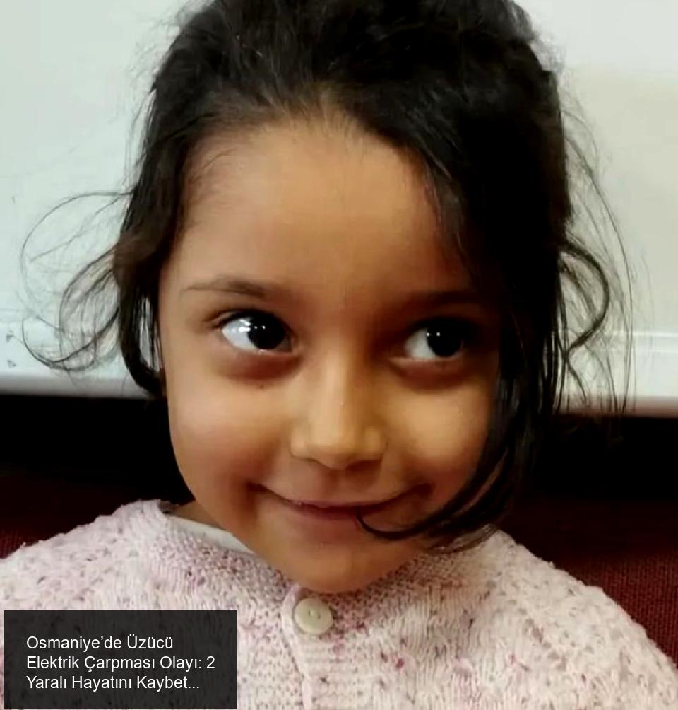 Osmaniye’nin Toprakkale ilçesinde trajik olay