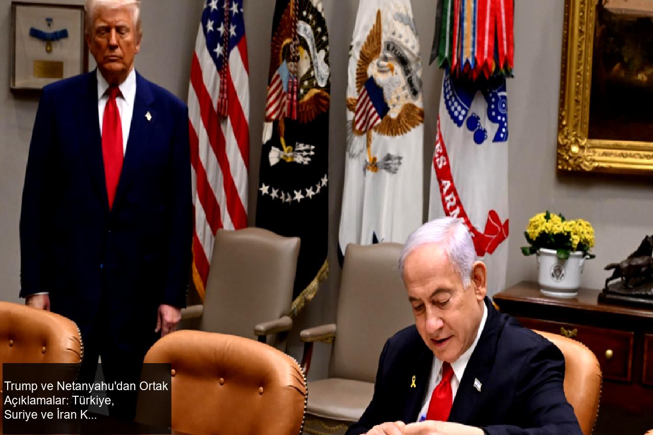 Trump ve Netanyahu'dan Ortak Açıklamalar