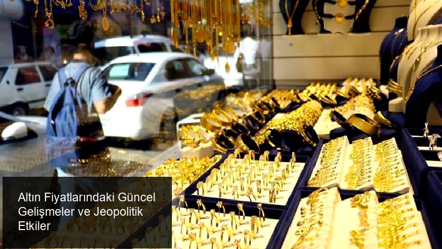 Altın Piyasasında Güncel Durum ve Beklentiler