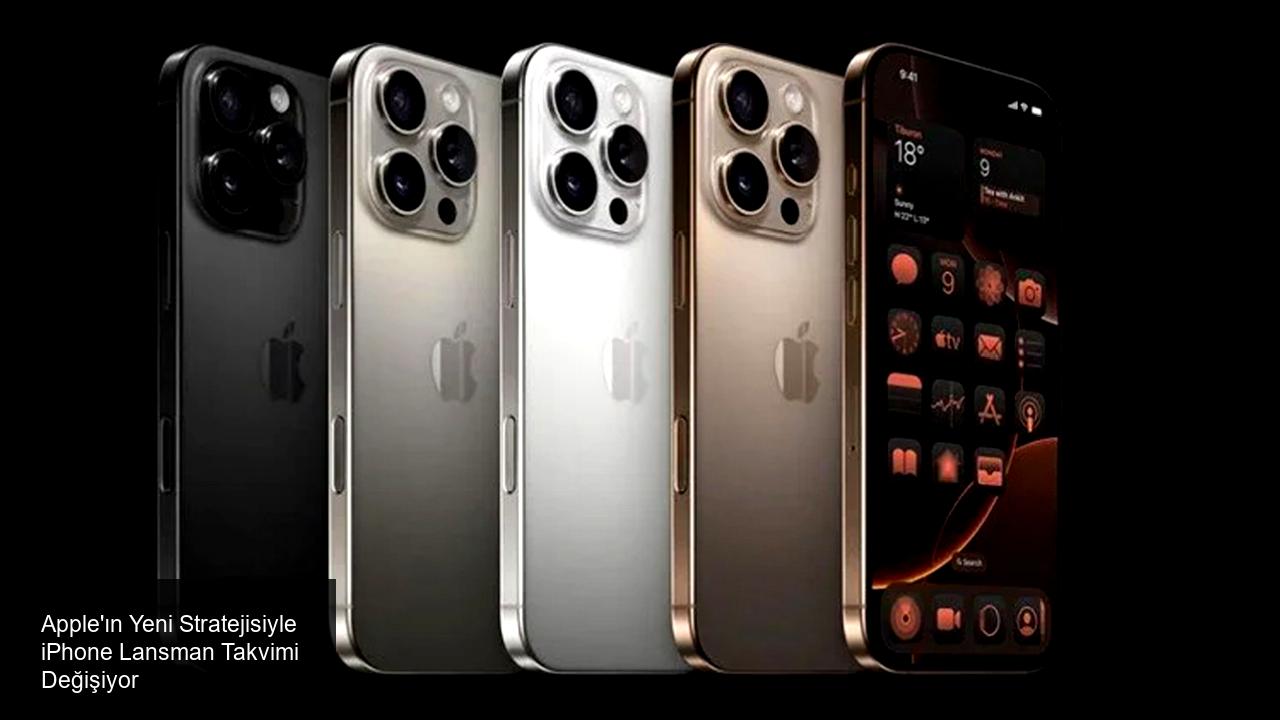 Apple, iPhone Lansmanlarını Kademeli Olarak Gerçekleştirecek
