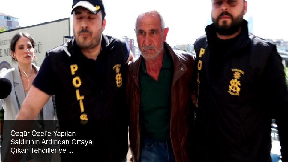 Özgür Özel’e Yönelik Tehdit ve Güvenlik Endişeleri