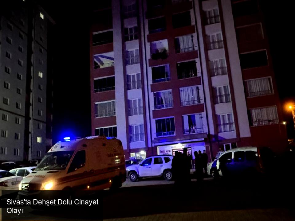 Sivas'ta Kanlı Bir Katliam Gerçekleşti