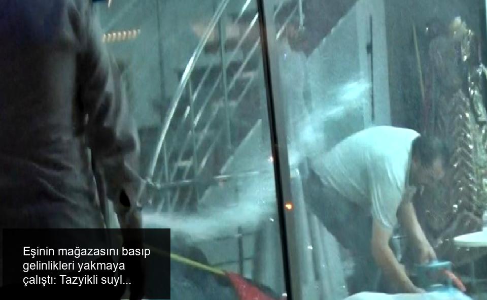 Eşinin mağazasını basıp gelinlikleri yakmaya çalıştı: Tazyikli suyla durdurdular!
