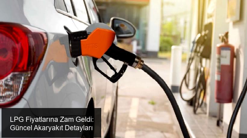 LPG Fiyatlarına Zam Geldi