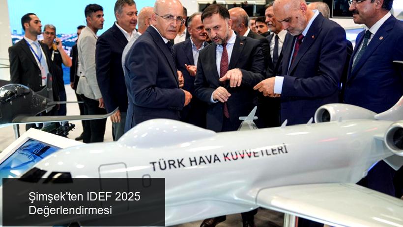 Şimşek'in IDEF 2025 Ziyareti