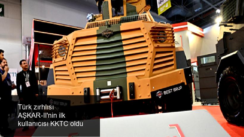Türk zırhlısı AŞKAR-II'nin ilk kullanıcısı KKTC oldu