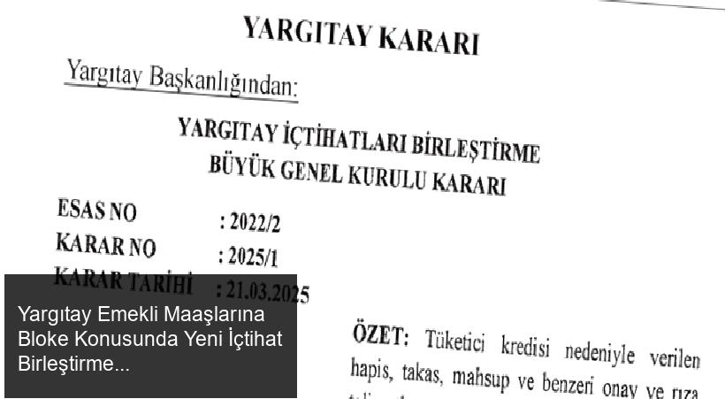 Yargıtay'dan Emekli Maaşlarına Bloke Uygulamasıyla İlgili Önemli Karar